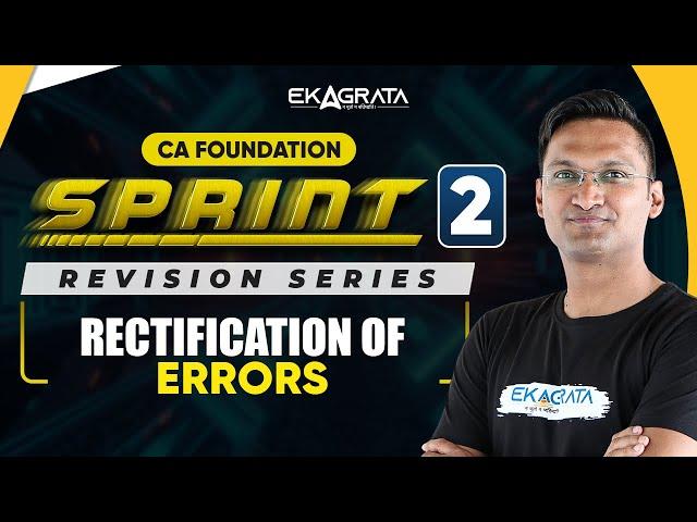 CA Foundation 2025 Accounts Revision:  Rectification of Errors Sprint 2 By CA CS Anshul Agrawal