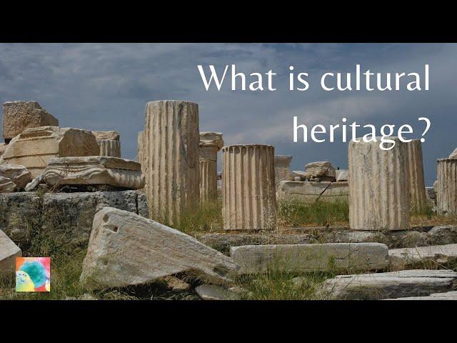 What is Cultural Heritage ?