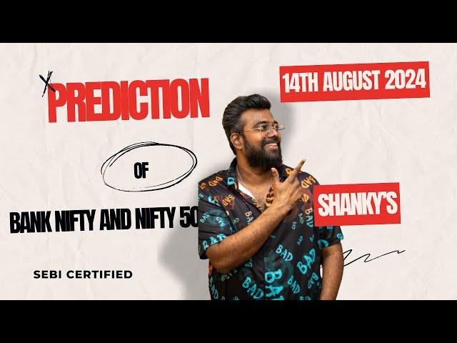 14TH AUGUST 2024Tomorrow's Market Predictions for Bank Nifty & Nifty50: Expert Analysis and Insights