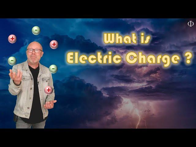 What is Electric Charge? (Physics - Electricity)