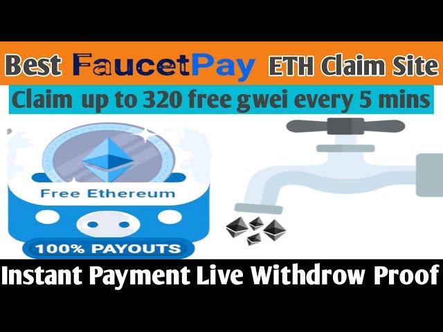 Best Ethereum faucet claim every 5 minutes || instant payment live proof || 100% legit site 2020