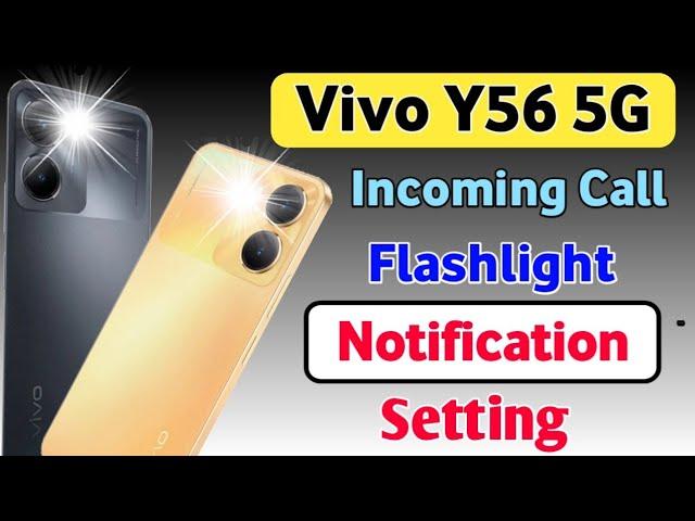 Vivo Y56 5g Me Call Aate hi flashlight jalegi / how to flash on call setting in Vivo y56 mobile