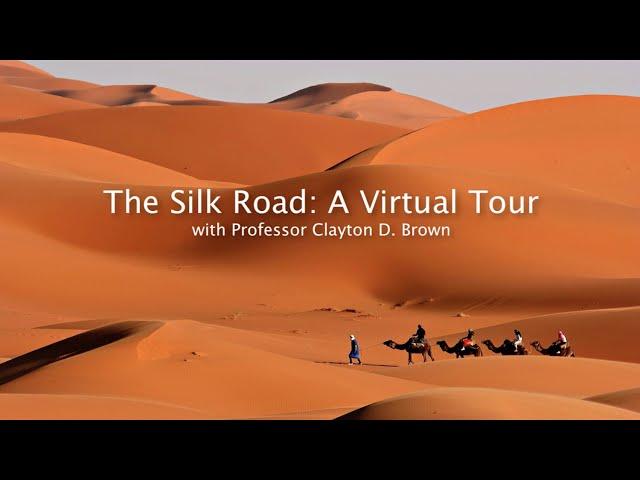 Silk Road Virtual Tour
