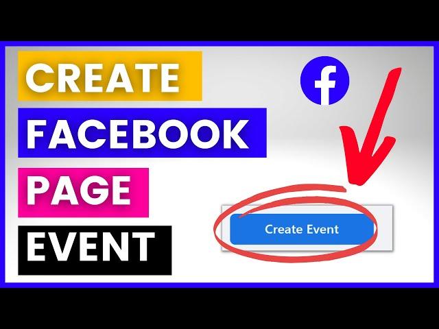 How To Create A Facebook Page Event? [in 2024]