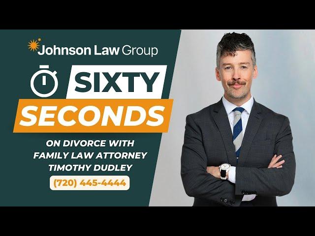 Divorce Process in Colorado with Attorney Timothy Dudley from Johnson Law Group