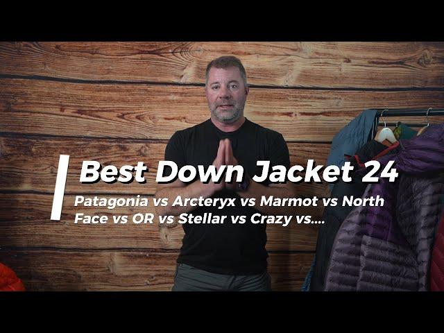 Best Down Jackets 2024 - 2025 - Arc'teryx vs Patagonia vs North Face vs Mountain Hardwear vs OR