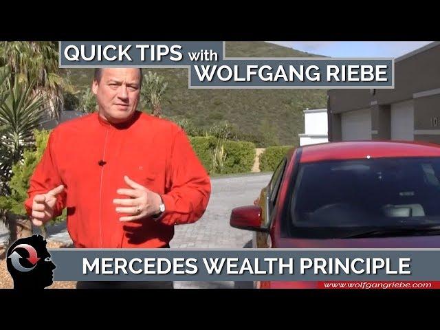 Mercedes Wealth Principle: Quick Tips with Wolfgang Riebe