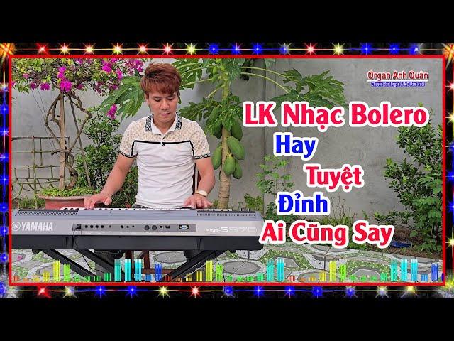 Liên Khúc Nhạc Không Lời Bolero - Nhạc Lính Hay Tuyệt Đỉnh Ai Nghe Cũng Say - Organ Anh Quân