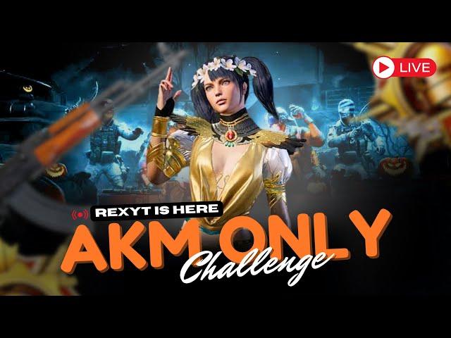 Only AKM Challenge | RexYT is here | Bgmi Live Stream