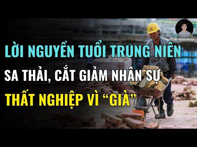 Sa Thải, Thất Nghiệp Vì Già: Lời Cảnh Tỉnh Cho Tuổi Trung Niên Trong Thị Trường Việc Làm
