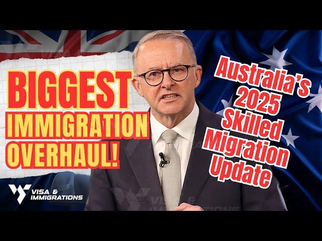 Australia Immigration Changes to Skilled Migration 2025 | Australia Immigration News Update