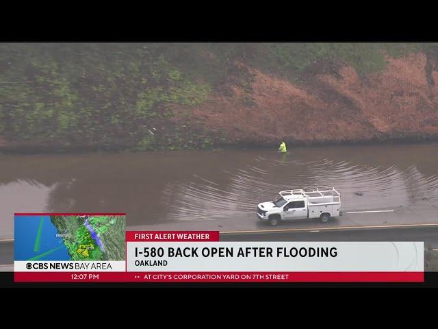 I-580 reopens after flooding shuts down Oakland freeway for hours