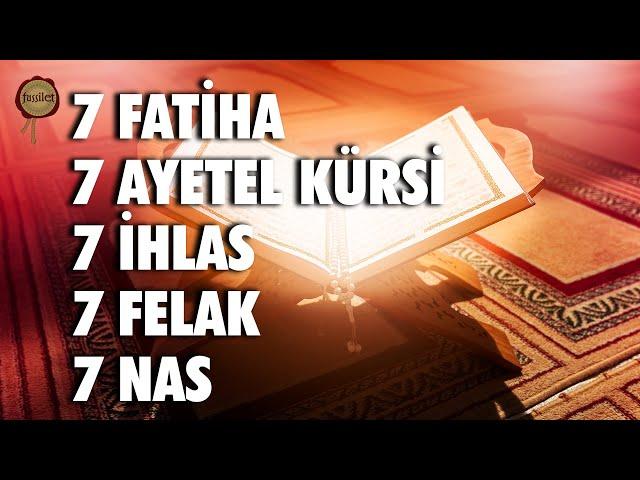 7 Fatiha 7 Ayetel Kürsi 7 İhlas 7 Felak 7 Nas Kur'an-ı Kerim Rukye