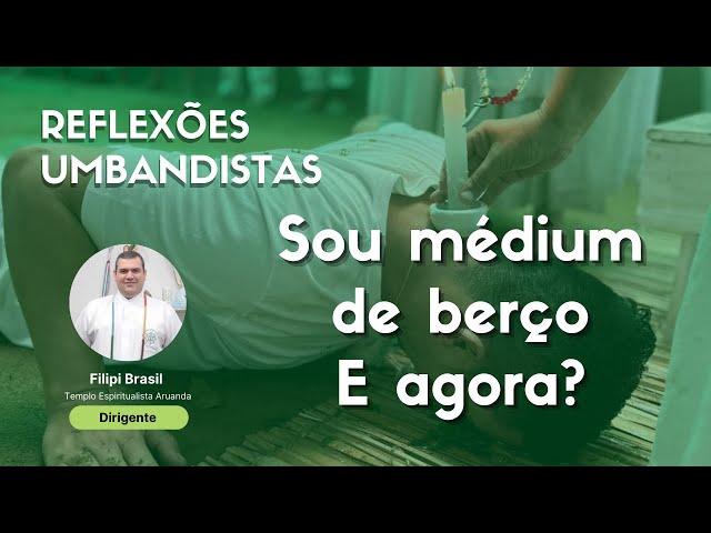 Você é Médium de Berço?