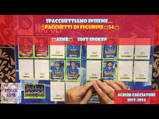 ASMR ITA  Spacchettiamo insieme... bustine di figurine  54  Soft Spoken (Calciatori 2023-2024)