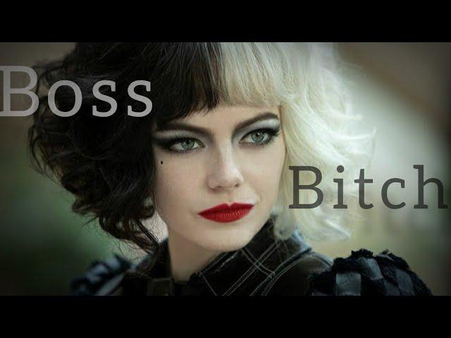 Cruella「FMV」| Boss Bitch.