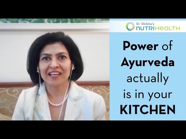 Learn the Power of Ayurvedic Nutrition | Dr Shikha Sharma