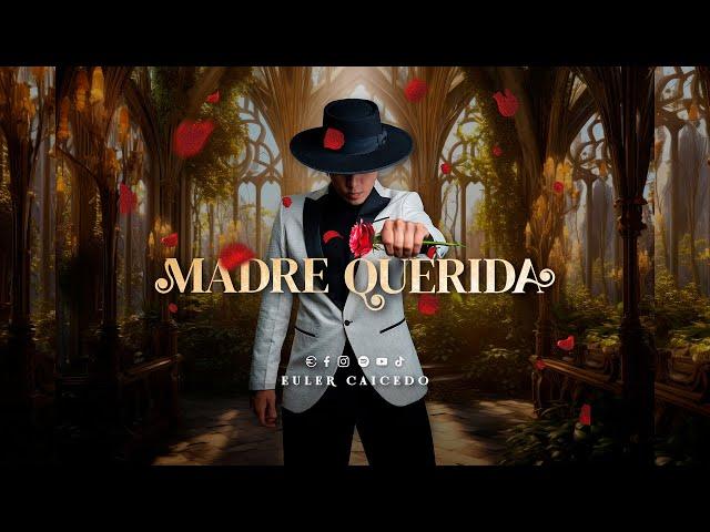 Madre Querida - Euler Caicedo (Official Video)