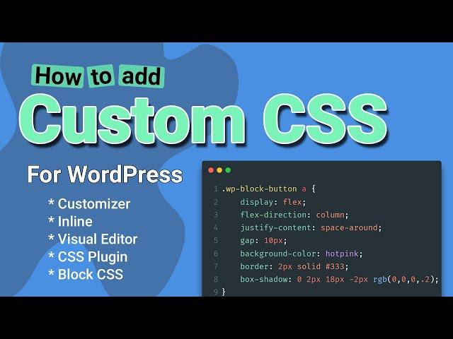 How to: Add Custom CSS to WordPress (5 Ways)