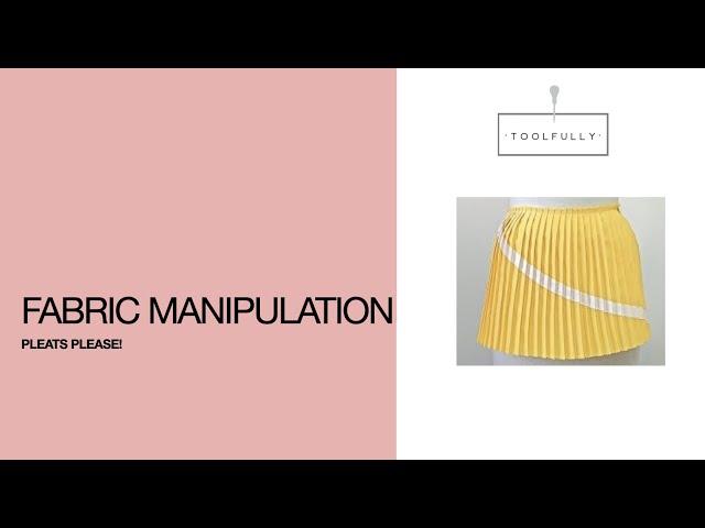 Fabric manipulation, how to Pleat.