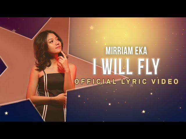 MIRRIAM EKA - I Will Fly (Official Lyric Video)