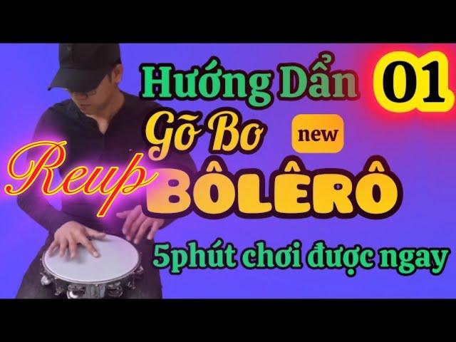 Hướng Dẩn Gõ Bo Bôlêrô cơ bản video Reup 01