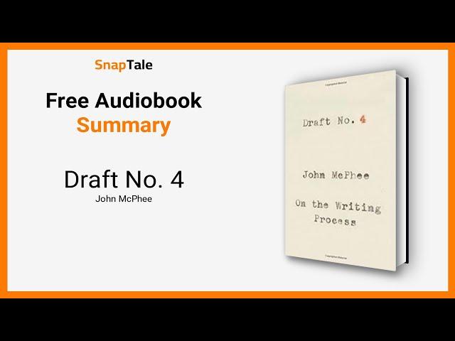 Draft No. 4 by John McPhee: 8 Minute Summary