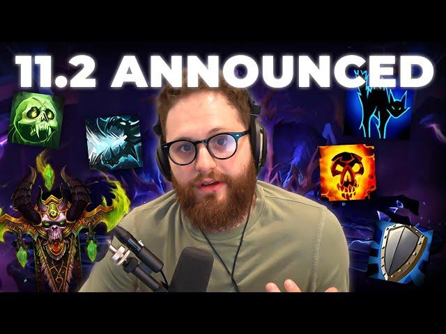 11.2 Announced - Raid, Tier sets, Dungeons, Class changes & Much more!