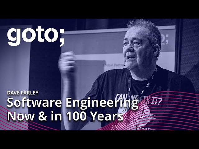 Software Engineering - Development in 100 Years Time • Dave Farley • GOTO 2022