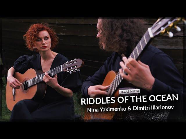 "Riddles Of The Ocean" by Nina Yakimenko & Dimitri Illarionov on two Guitars | Siccas Media