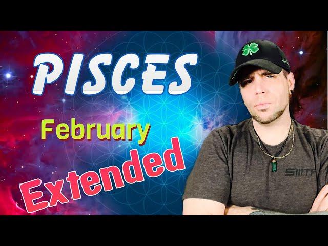 Pisces - You don’t have much time! - February EXTENDED