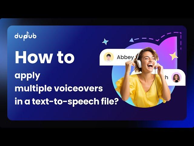 DupDub Tutorial | How to apply multiple voiceovers in a text to speech file?