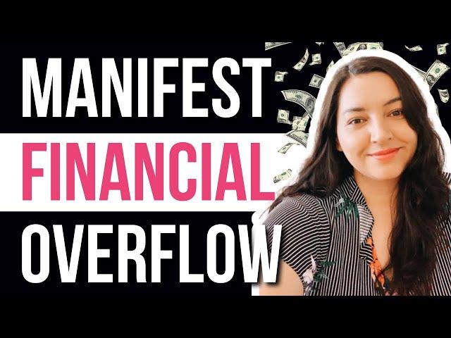 How to Tap Into Financial Overflow | Manifest Excess Money & Abundance | Law Of Attraction