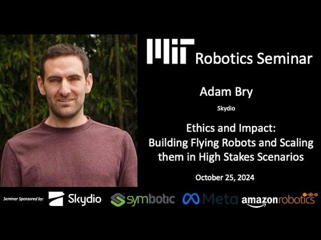 MIT Robotics – Adam Bry - Building Flying Robots and Scaling them in High Stakes Scenarios