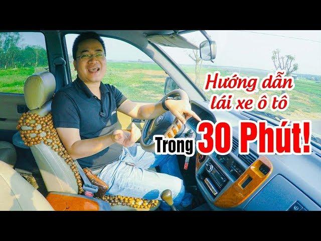 Hướng dẫn HỌC LÁI XE Ô TÔ cực dễ trong 30 phút