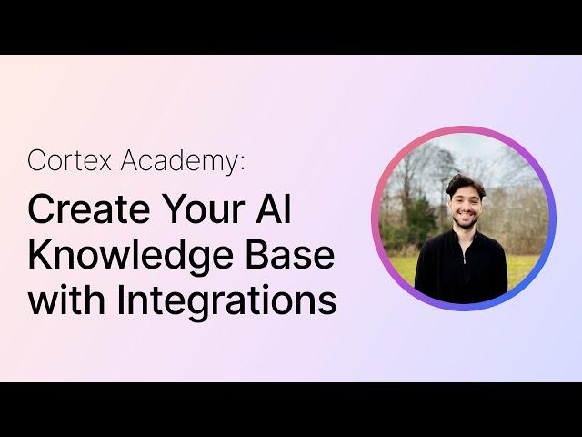 Cortex Academy: Knowledge Integrations & Focus Search (Google Drive, OneDrive, Notion and more..)