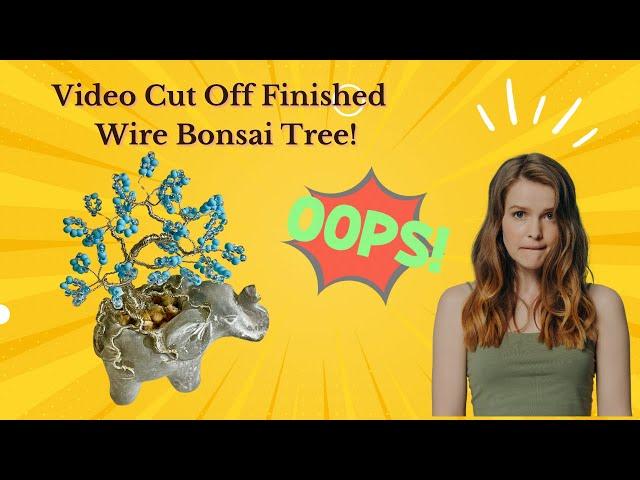 The ULTIMATE Wire Bonsai Tree - Final Part