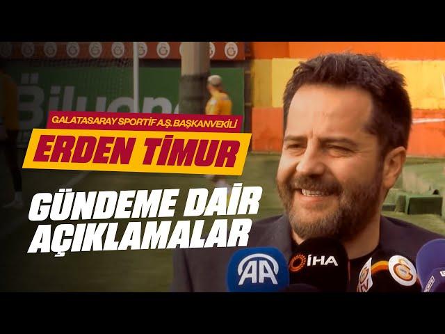  Galatasaray Sportif A.Ş. Başkanvekili Erden Timur, basın mensuplarının sorularını yanıtladı