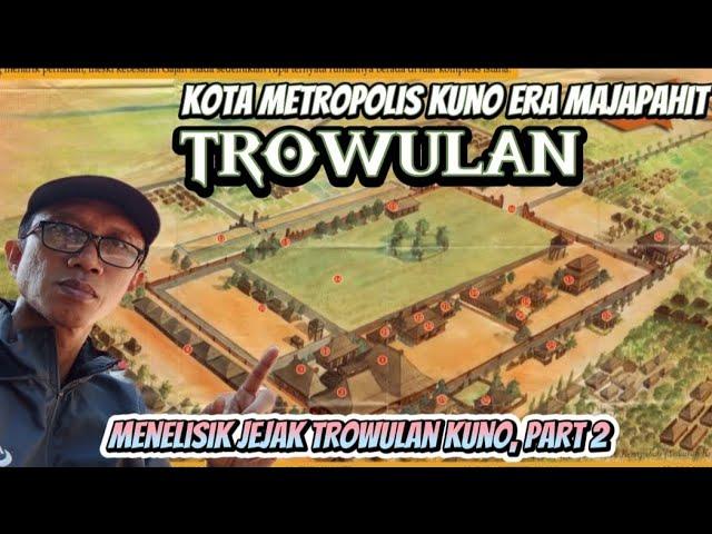 Secanggih apa kota Trowulan kuno dulu ? || Kota Metropolis di era Majapahit