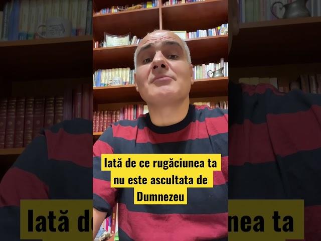 Iată de ce rugăciunea ta nu este ascultata de Dumnezeu (Psalmul 66:18) #vasilefilat