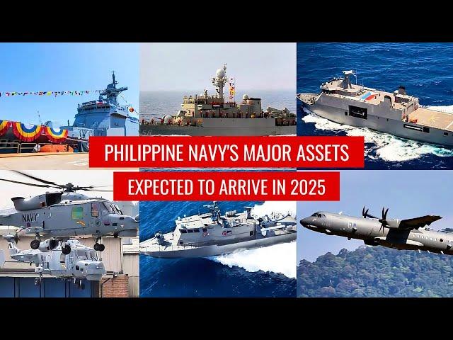 Philippine Navy's Major Assets Expected to arrive in 2025