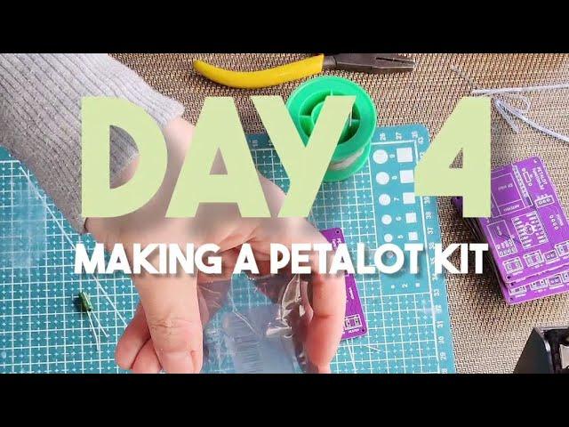 Day 4: Making a PETALOT kit