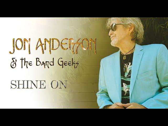 Jon Anderson & The Band Geeks "Shine On" - Official Music Video