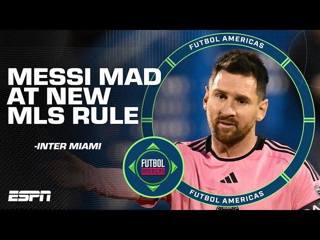 ‘HE’S RIGHT!’ Was Lionel Messi correct to be angry at new MLS time-wasting rule? | ESPN FC