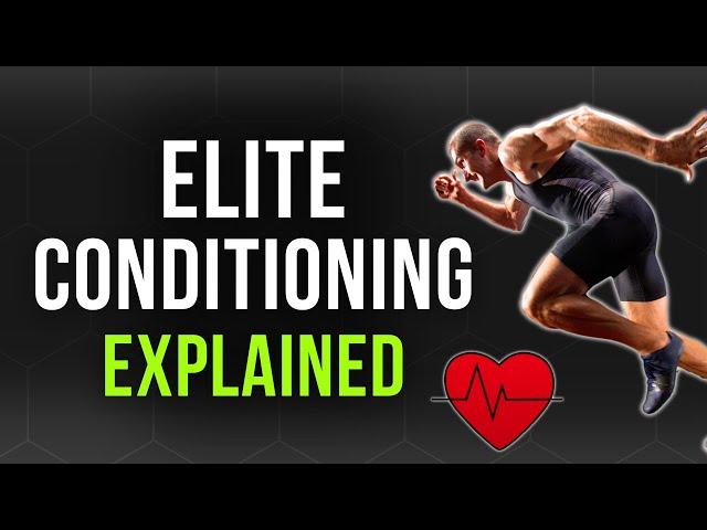 The Science of Elite Conditioning Explained