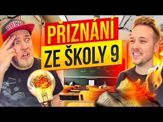 VAŠE NEJLEPŠÍ PŘIZNÁNÍ ZE ŠKOLY 9 @jirkakral