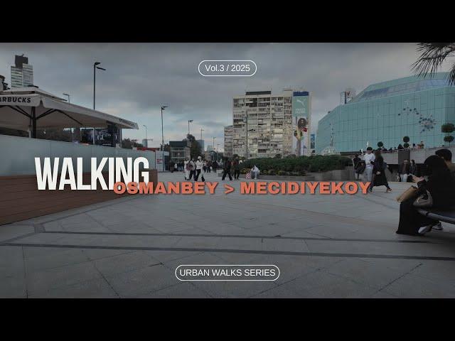 Istanbul Walk: Osmanbey to Cevahir Mall, Mecidiyeköy | Street Views & Sounds at Eye Level