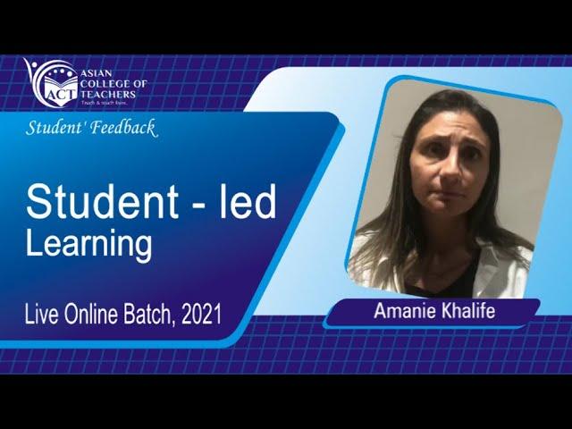 Asian College of Teachers Review - Student-Led Learning