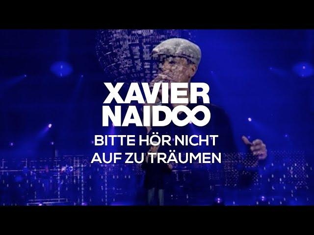 Xavier Naidoo - Bitte hör nicht auf zu Träumen [Official Video]