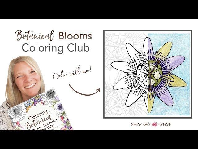 How to Color Botanical Art | Coloring Club | Passion Flower Design | For beginners
